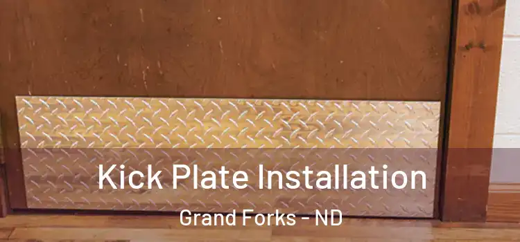 Kick Plate Installation Grand Forks - ND