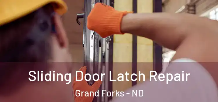 Sliding Door Latch Repair Grand Forks - ND